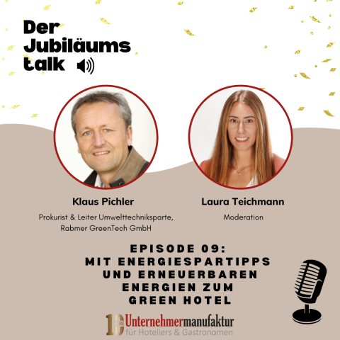 Jubiläumstalk mit Klaus Pichler - Mit Energiespartipps und erneuerbaren Energien zum Green Hotel